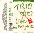 Vorderseite der 1982.10 Trio MC Live im Frühjahr 82 (DE: Mercury 7106 187)