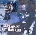 2001 Screamin' Jay Hawkins CD HAVE I GOT BLUES FOR YOU (GB: Dressed to Kill ONEBLU 872)