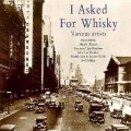 1995.08 various artists CD I ASKED FOR WHISKEY (GB: City Hall / Indigo INDG 2028)